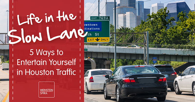 Life in the Slow Lane: 5 Ways to Entertain Yourself in Houston Traffic