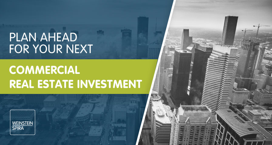 Plan Ahead for Your Next Commercial Real Estate Investment