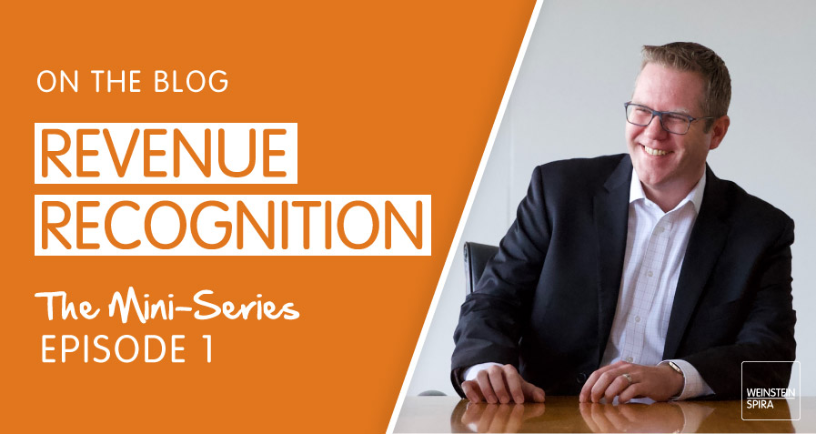 Revenue Recognition: The Mini-Series, Episode 1