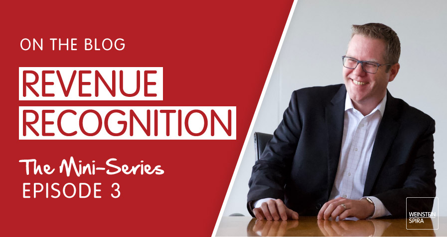 Revenue Recognition: The Mini-Series, Episode 3