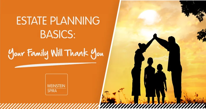 Estate Planning Basics – Your Family Will Thank You