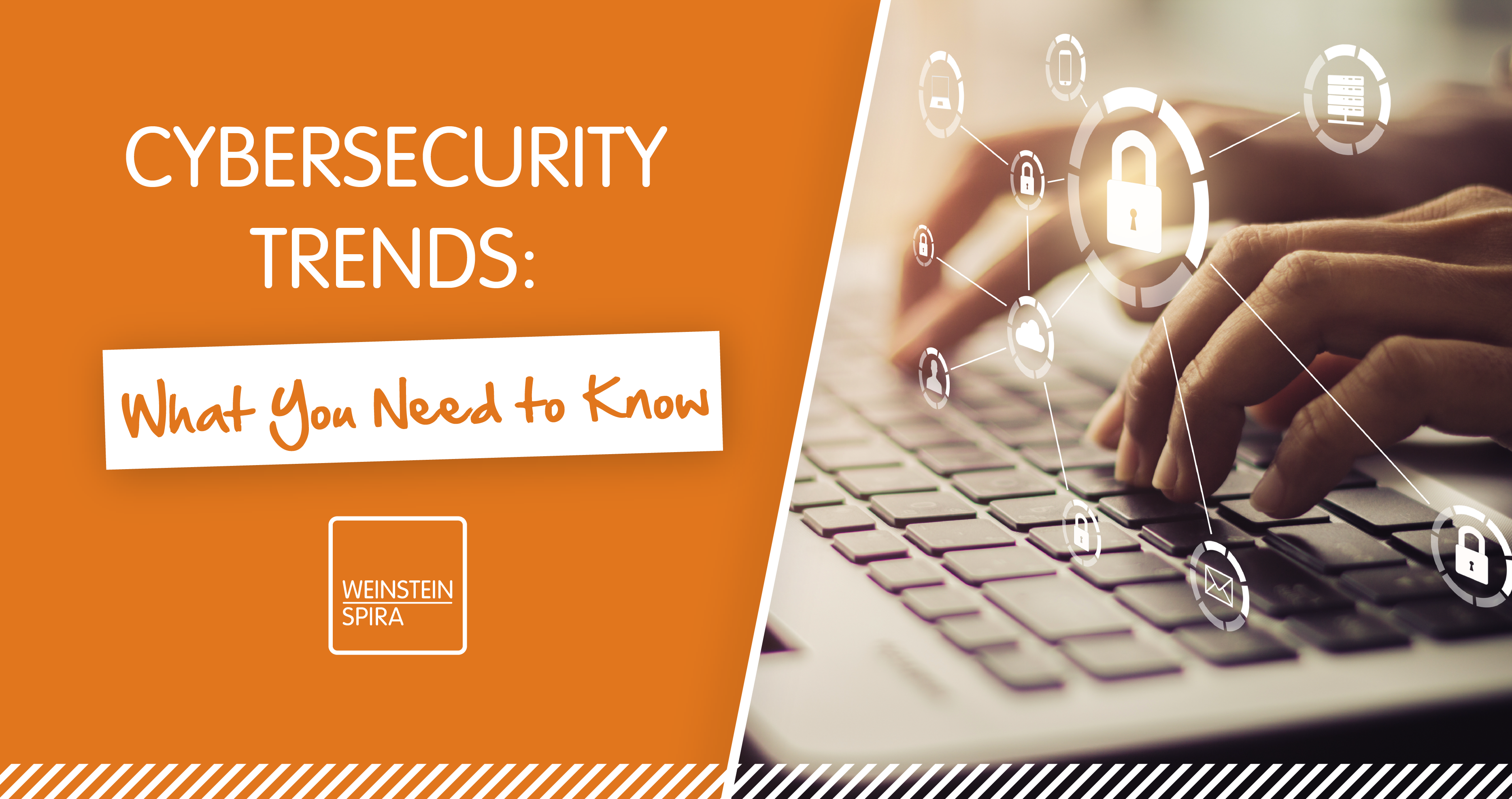 Cybersecurity Trends: What You Need To Know