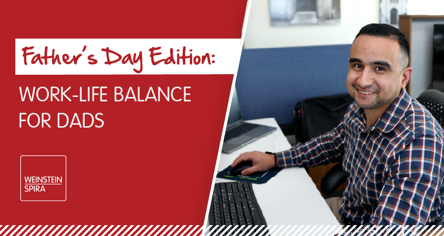 Father’s Day Edition: Work-Life Balance for Dads